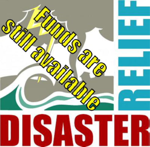 Disaster Relief Funds are Still Available!